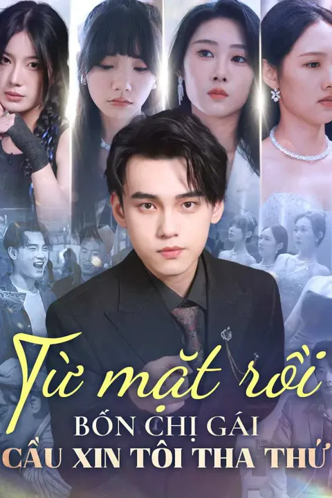 Poster Từ mặt rồi bốn chị gái cầu xin tôi tha thứ