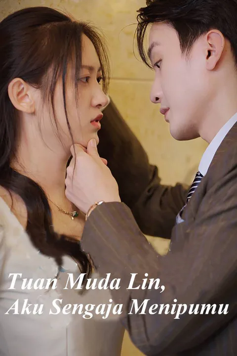 Poster Tuan Muda Lin, Aku Sengaja Menipumu