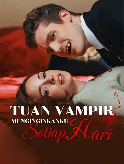 Tuan Vampir Menginginkanku Setiap Hari afişi