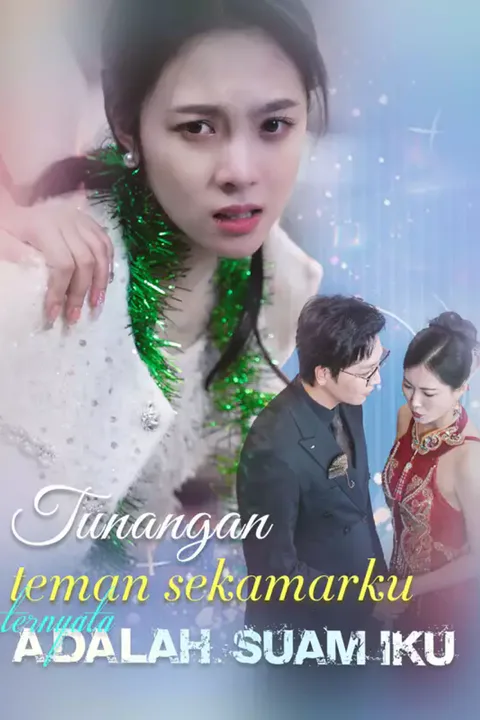 Poster Tunangan teman sekamarku ternyata adalah suamiku