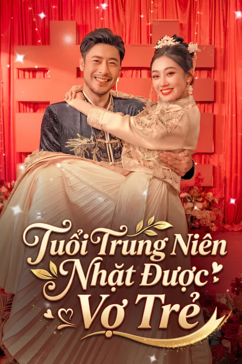 Poster Tuổi Trung Niên Nhặt Được Vợ Trẻ