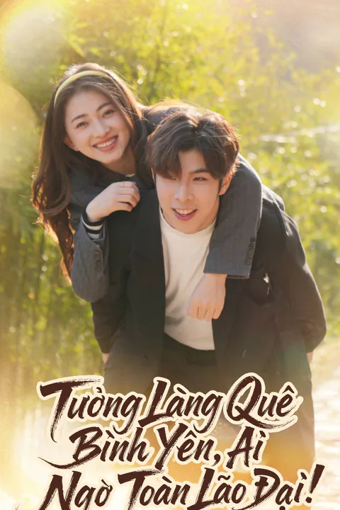Poster Tưởng Làng Quê Bình Yên, Ai Ngờ Toàn Lão Đại!