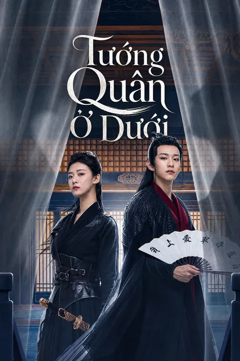 Poster Tướng Quân Ở Dưới