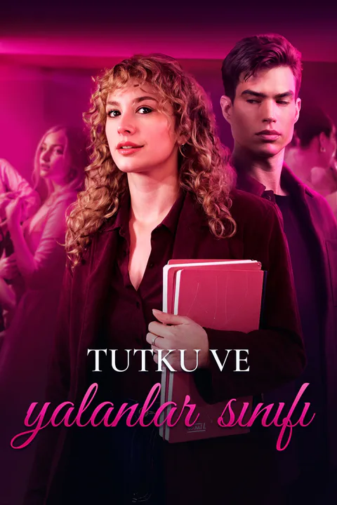 Tutku ve Yalanlar Sınıfı afişi