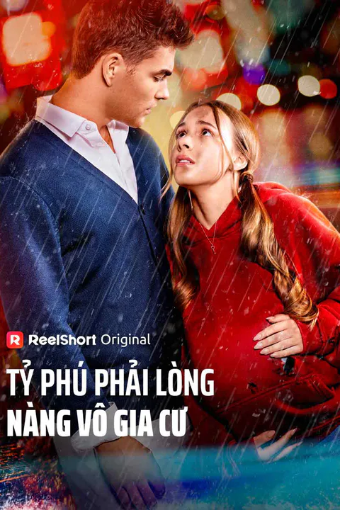 Poster Tỷ Phú Phải Lòng Nàng Vô Gia Cư