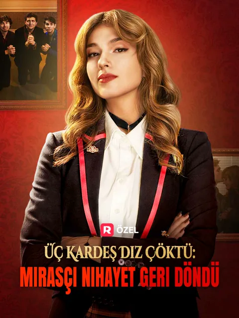 Üç Kardeş Diz Çöktü: Mirasçı Nihayet Geri Döndü afişi