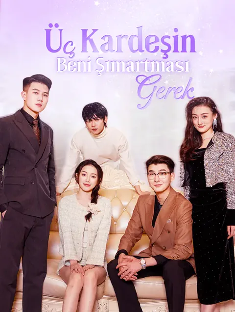 Üç Kardeşin Beni Şımartması Gerek afişi