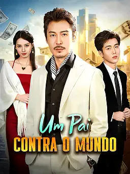 Pôster de Um Pai Contra o Mundo