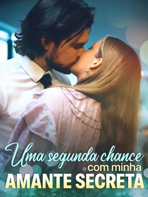 Pôster de Uma segunda chance com minha amante secreta