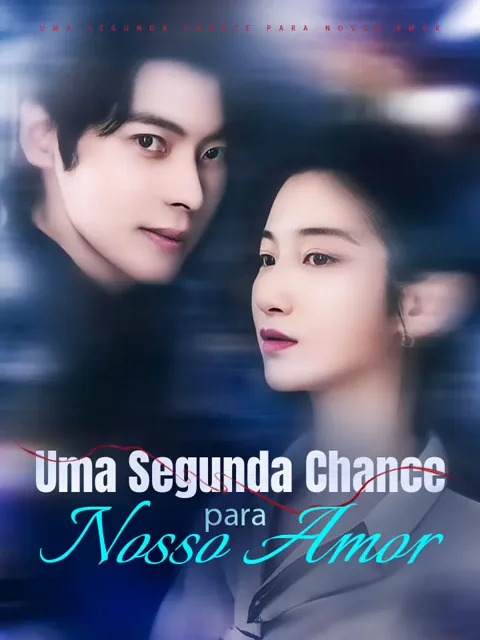 Pôster de Uma Segunda Chance para Nosso Amor