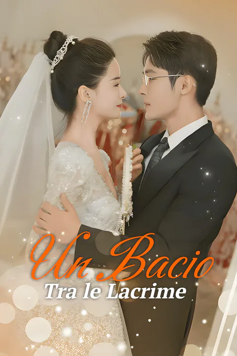 Locandina di Un Bacio Tra le Lacrime