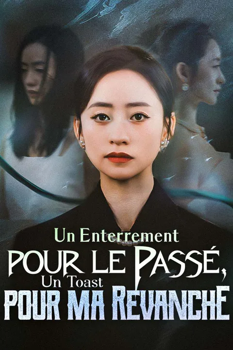 Affiche d’Un Enterrement pour le Passé, Un Toast pour ma Revanche