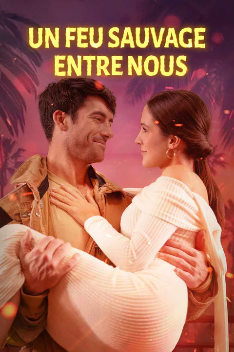 Affiche d’Un Feu Sauvage entre Nous