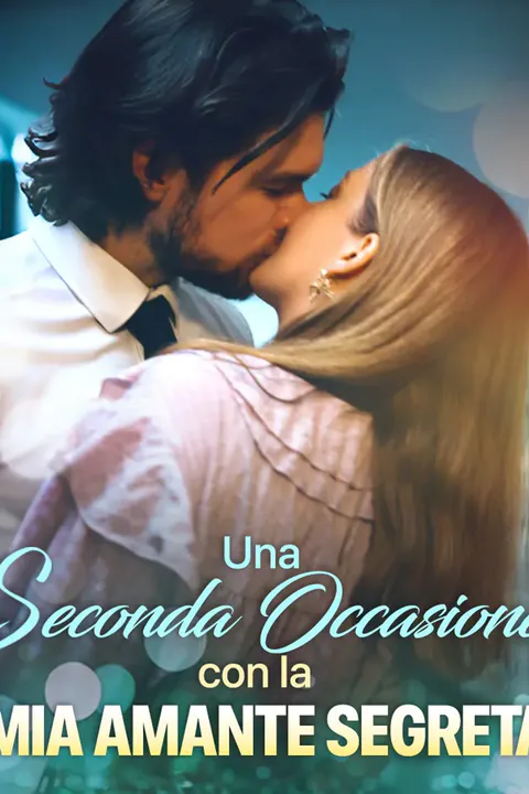 Locandina di Una Seconda Occasione con la Mia Amante Segreta
