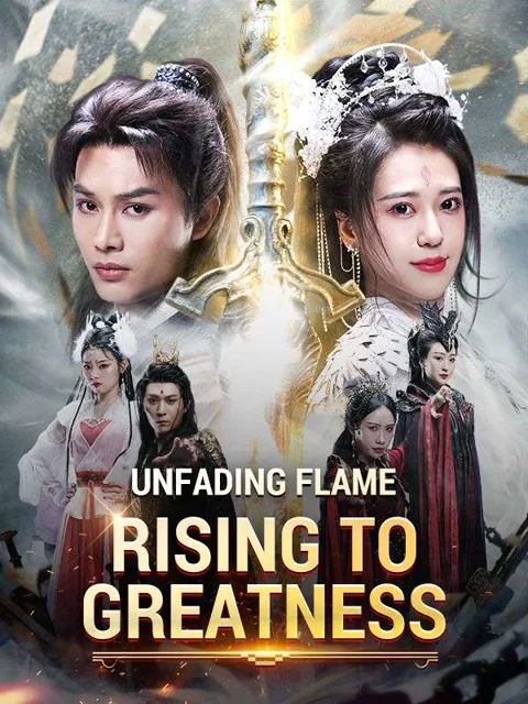 Unfading Flame: Rising to Greatness (DUBBED) poster