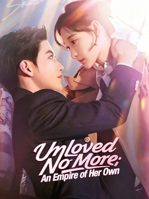 Unloved No More: An Empire of Her Own poster