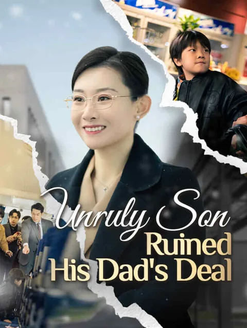 Unruly Son Ruined His Dad S Deal poster