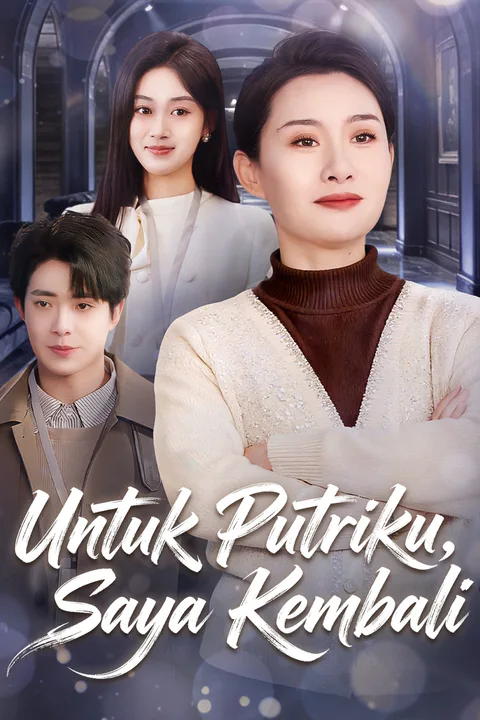 Poster Untuk Putriku, Saya Kembali