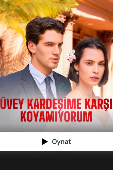 Üvey kardeşime karşı koyamıyorum afişi