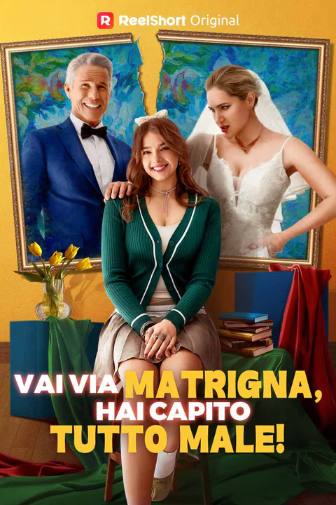Locandina di Vai via matrigna, hai capito tutto male!