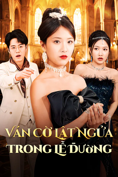 Poster Ván Cờ Lật Ngửa Trong Lễ Đường