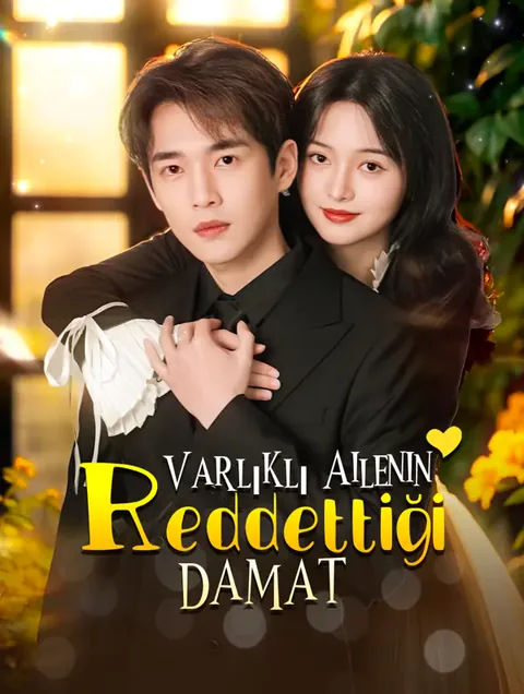 Varlıklı Ailenin Reddettiği Damat afişi