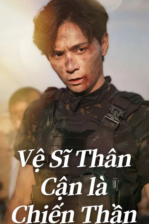 Poster Vệ Sĩ Thân Cận là Chiến Thần