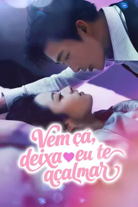 Pôster de (Dublado) Vem cá, deixa eu te acalmar