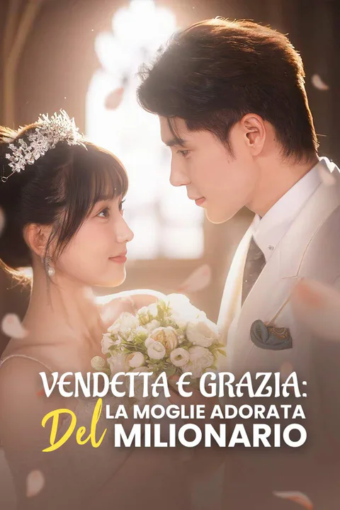 Locandina di Vendetta e grazia: la moglie adorata del milionario