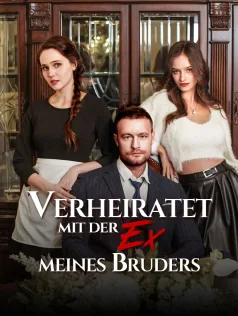 Poster von Verheiratet mit der Ex meines Bruders