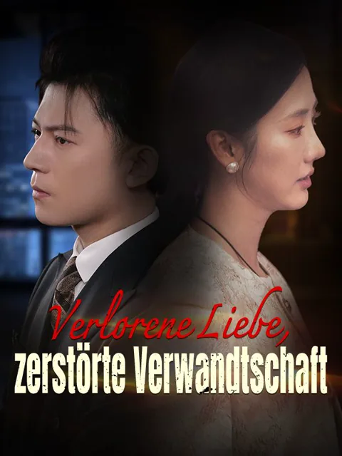 Poster von Verlorene Liebe, zerstörte Verwandtschaft