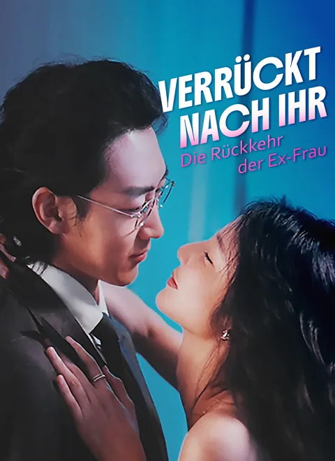 Poster von Verrückt nach ihr: Die Rückkehr der Ex-Frau
