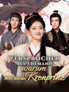 Poster von Versprochen als Ehemann, warum bist du der Kronprinz?