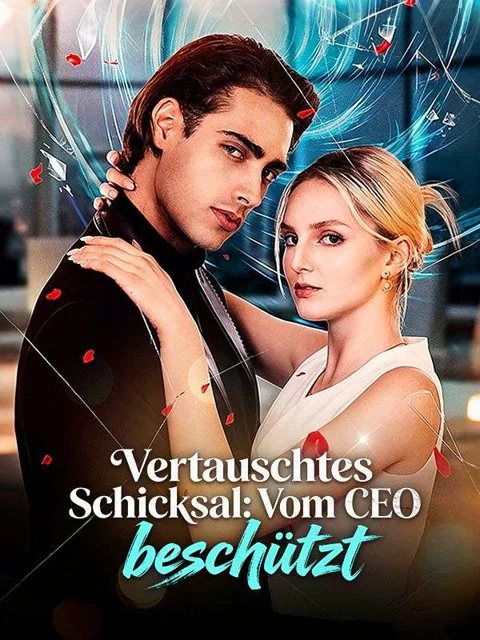 Poster von Vertauschtes Schicksal: Vom CEO beschützt
