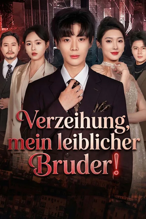 Poster von Verzeihung, mein leiblicher Bruder!