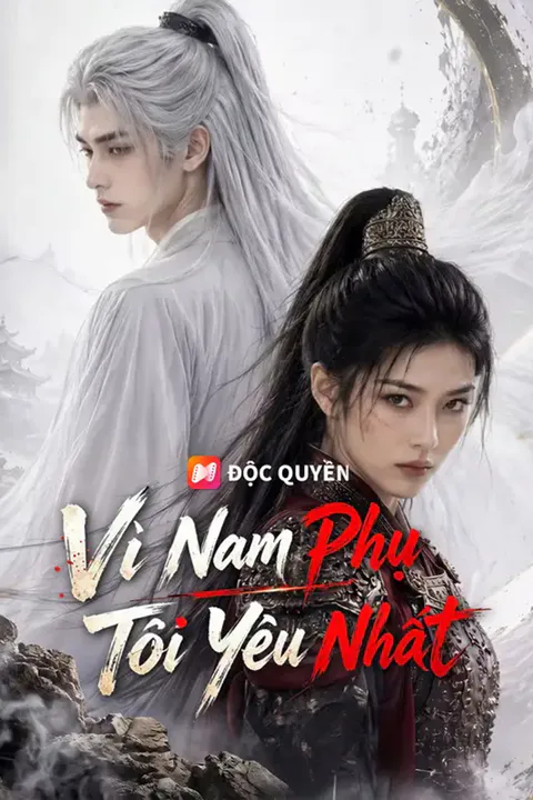 Poster Vì Nam Phụ Tôi Yêu Nhất