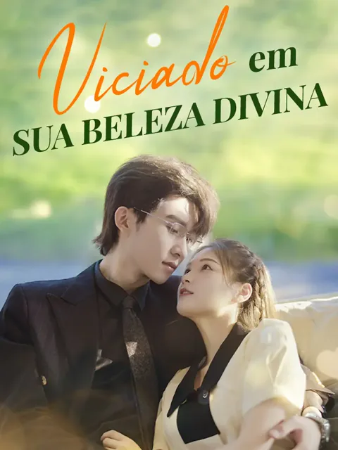 Pôster de Viciado em sua beleza divina