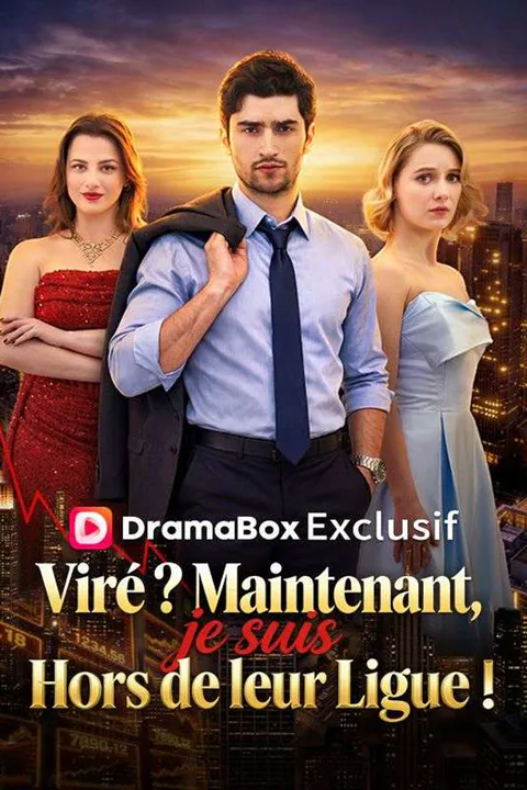 Affiche de Viré ? Maintenant, je suis Hors de leur Ligue ! (Doublé)