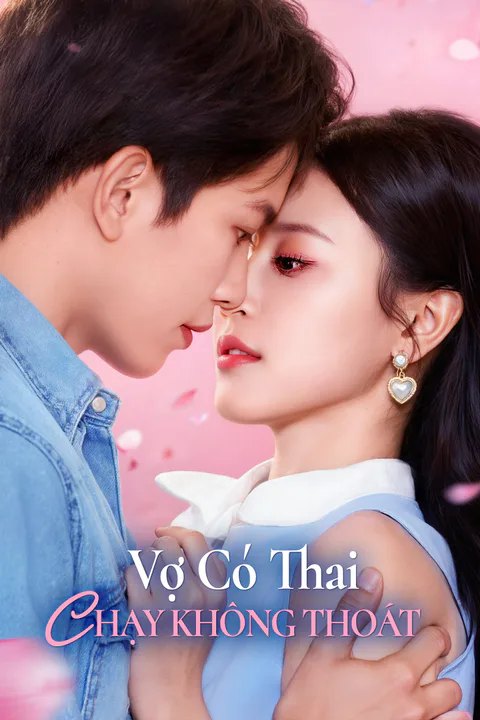 Poster Vợ Có Thai Chạy Không Thoát