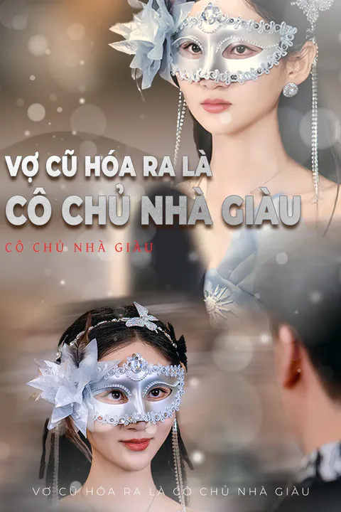 Poster Vợ cũ hóa ra là cô chủ nhà giàu