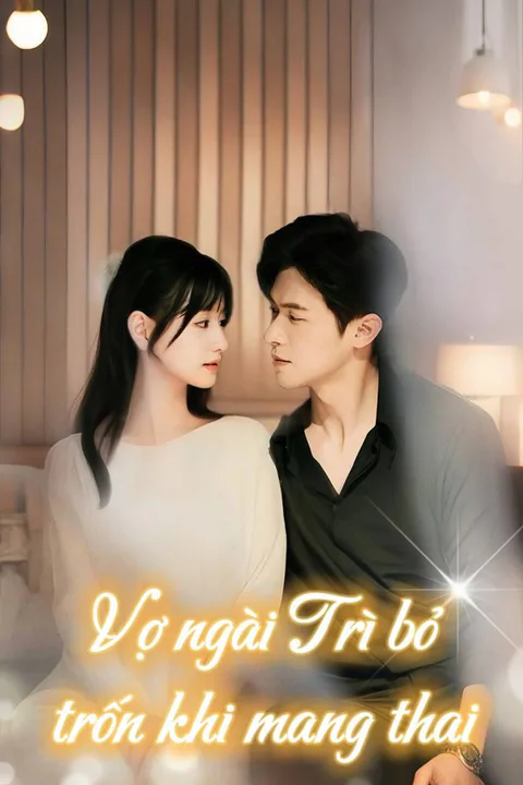 Poster Vợ ngài Trì bỏ trốn khi mang thai