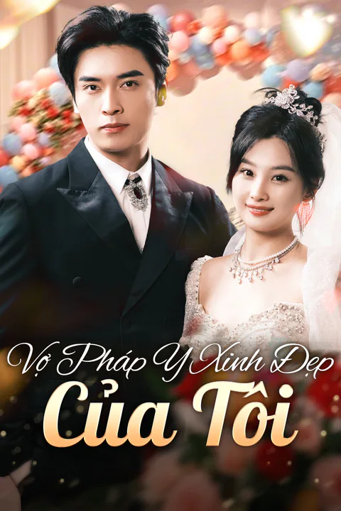 Poster Vợ Pháp Y Xinh Đẹp Của Tôi