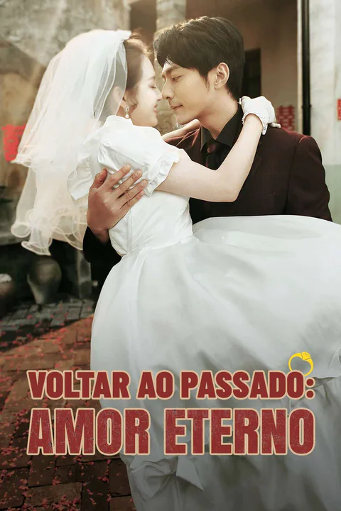 Pôster de Voltar ao Passado: Amor Eterno
