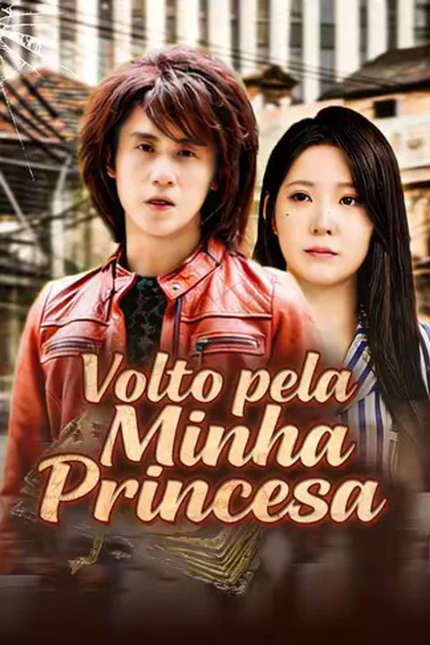 Pôster de (Dublado) Volto pela Minha Princesa