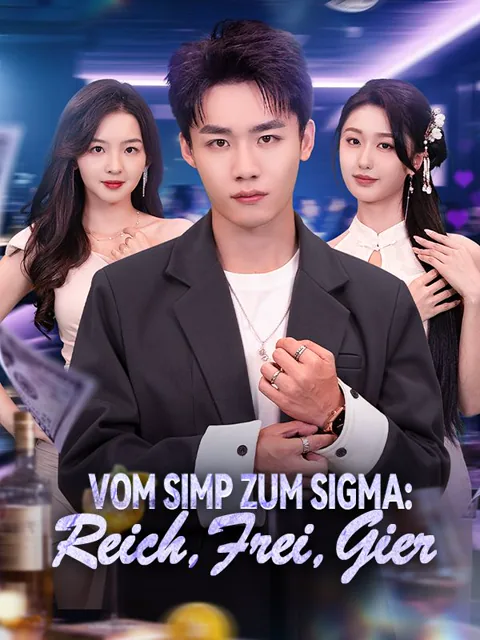 Poster von Vom Simp zum Sigma: Reich, Frei, Gier (Deutsch Synchronisiert)