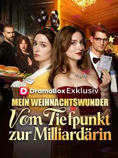 Poster von Vom Tiefpunkt zur Milliardärin: Mein Weihnachtswunder
