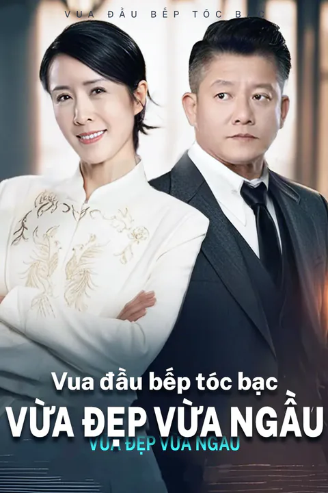 Poster Vua đầu bếp tóc bạc/ vừa đẹp vừa ngầu