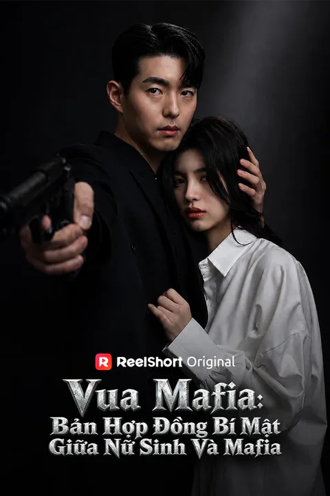 Poster Vua Mafia: Bản Hợp Đồng Bí Mật Giữa Nữ Sinh Và Mafia