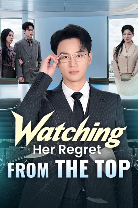 Watching Her Regret From The Top poster