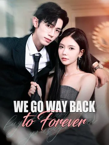 We Go Way Back to Forever (DUBBED) poster